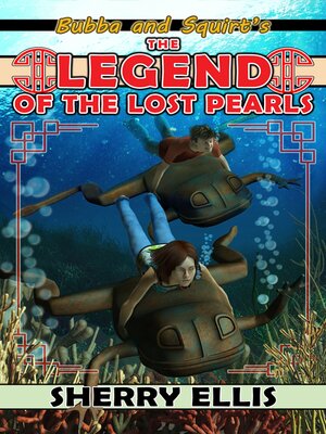 cover image of Bubba and Squirt's Legend of the Lost Pearls